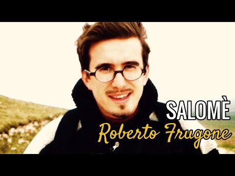 Roberto Frugone - Salomè [testo lyrics]