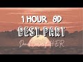 (1 HOUR w/Lyrics) Best Part by Daniel Caesar ft.H.E.R 