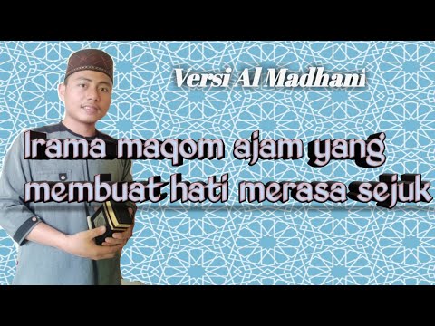 Maqom Jiharkah ('Ajam) yang menyejukkan hati versi Al Madhani.