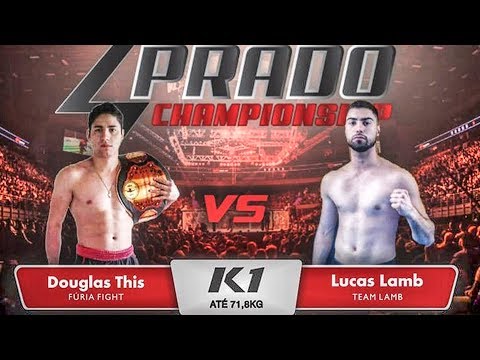 PRADO FIGHT 4 - K1 PRO - Douglas Ribeiro VS Lucas Lamb