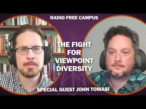 The Fight for Viewpoint Diversity in Higher Ed with guest John Tomasi