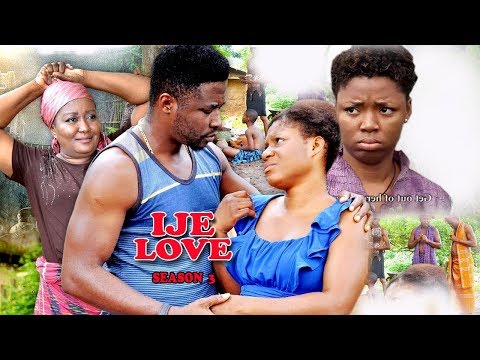 Ije Love Season 3 - 2017 Latest Nigerian Nollywood Movie | African Latest Movies