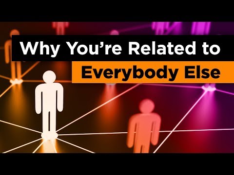 為什麼你和其他人都有關係 (Why You're Related to Everybody Else)