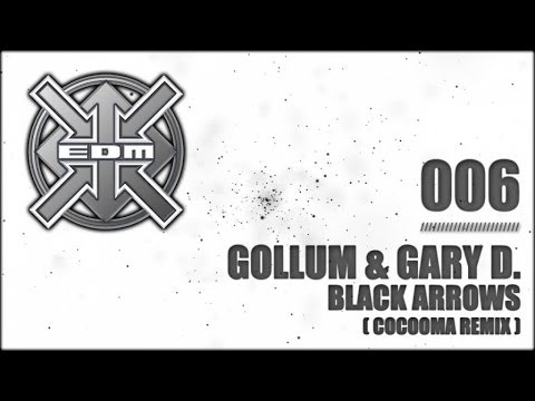 DJ Gollum & Gary D. - Black Arrows (Cocooma Remix)