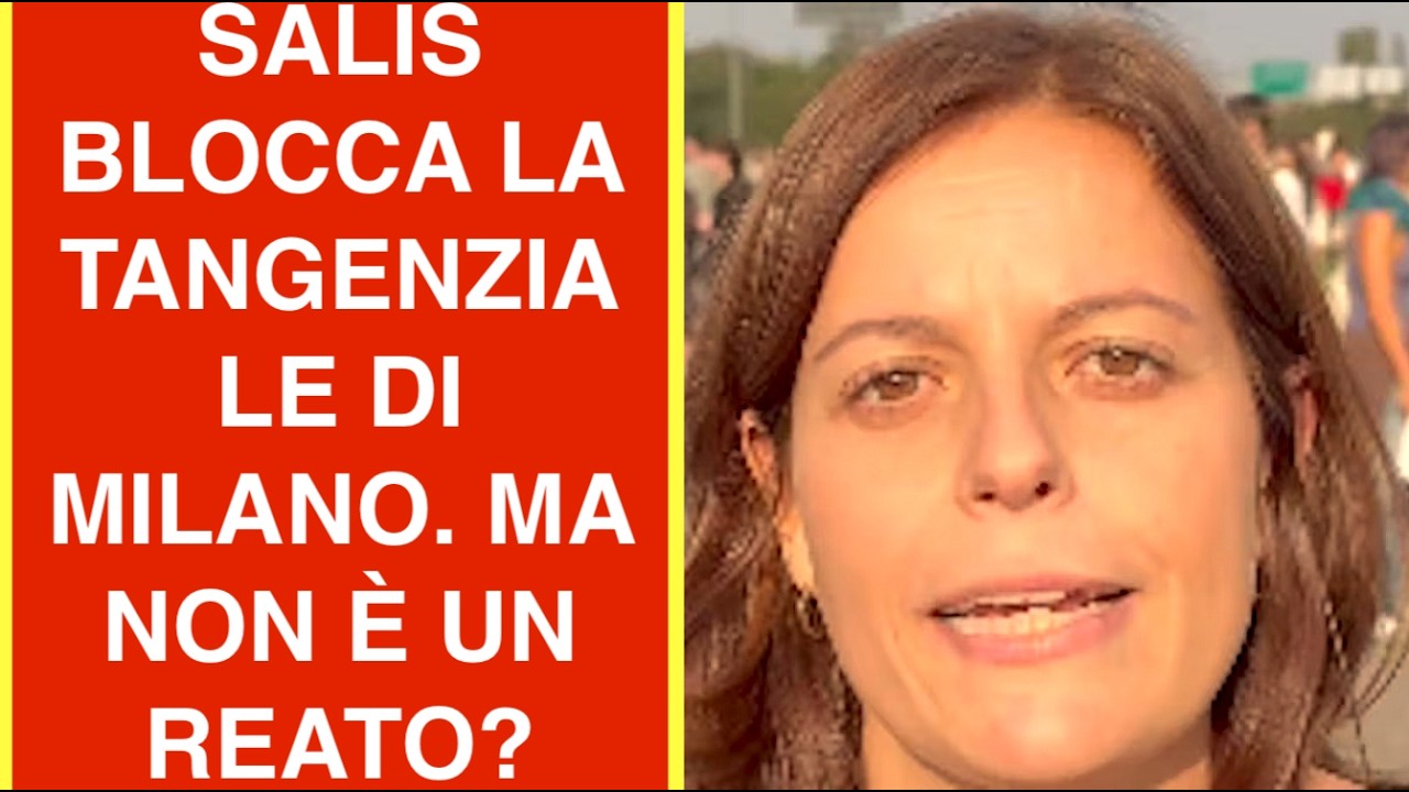 SALIS BLOCCA LA TANGENZIALE DI MILANO. MA NON È UN REATO?