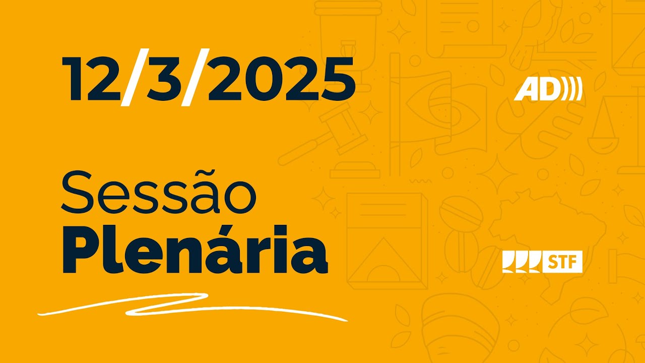 Sessão Plenária (AD) - Condições para esterilização voluntária - 12/3/2025