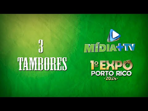 3 Tambores - 1 Expo Porto Rico - Domingo 21-04-2024