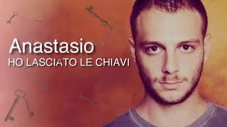 Anastasio • Ho lasciato le chiavi