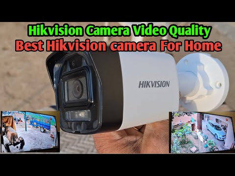 Hikvision Camera Video quality | Best Hikvision camera For Home 
