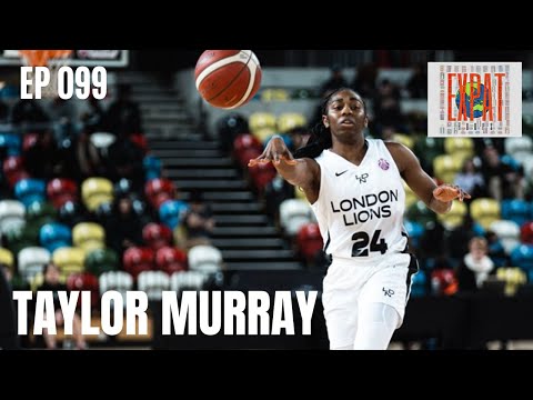 Expat Hoops Interview with Taylor Murray