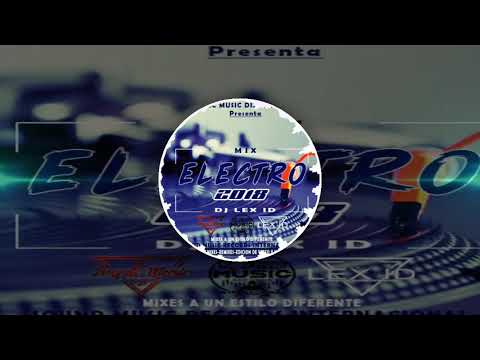 Electro Mix Lo Mejor - Dj Lex ID LPA - Impac Músic Discomovil
