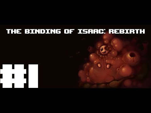 The Binding Of Isaac: Rebirth - EP #1