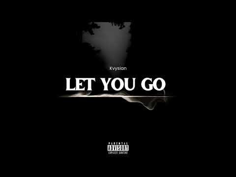 Kvysian - Let You Go [Official Audio]