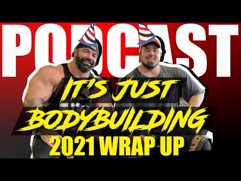 IT'S JUST BODYBUILDING 119 YEAR WRAP UP - DUSTY HANSHAW, RON PARTLOW