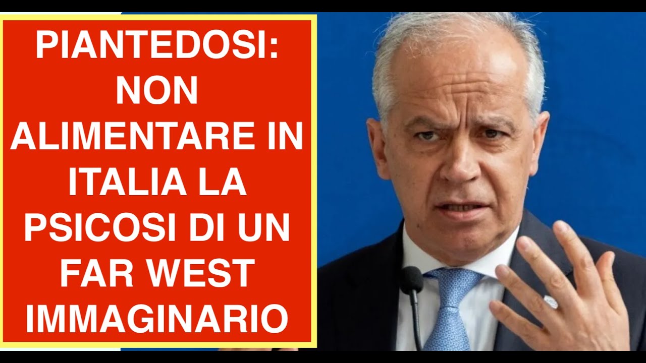 PIANTEDOSI: NON ALIMENTARE IN ITALIA LA PSICOSI DI UN FAR WEST IMMAGINARIO