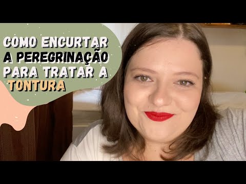 Tontura, instabilidade, vertigem, desequilíbrio... a peregrinação que quem tem tontura sofre.