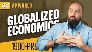 ECONOMICS in a Global Age [AP World History Review—Unit 9 Topic 4]