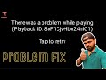How To Fixed There Was A Problem While Playing Youtube Video