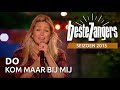 Do - Kom maar bij mij | Beste Zangers 2015