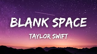 Taylor Swift Blank Space...