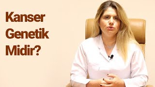 Kanser Genetik midir? | Prof. Dr. Tülay Akman