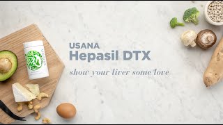 Hepasil DTX™: Show Your Liver Some Love | USANA Video
