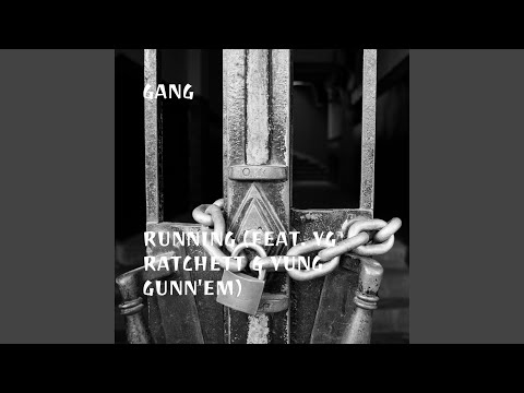 Running (feat. YG Ratchett & Yung Gunn'em)