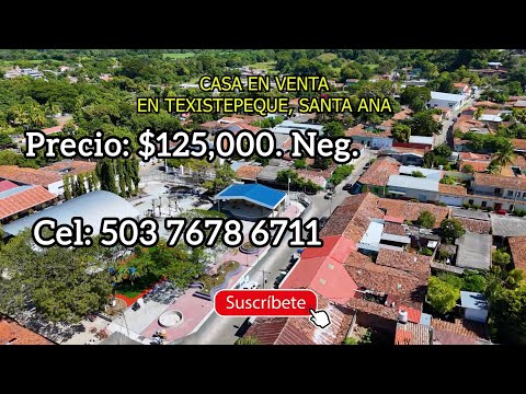 Casa en Venta en Texistepeque, Santa Ana. Precio $125,000. Neg. Cel: 503 7678 6711.