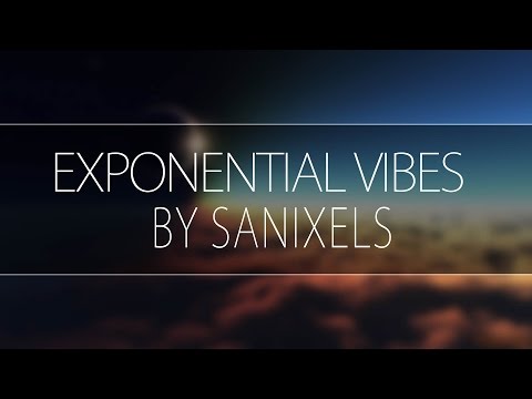 UC4U ♫ - Sanixels - Exponential Vibes - [Future 80's]