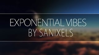 UC4U ♫ - Sanixels - Exponential Vibes - [Future 80's]