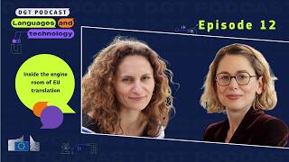 Episode 12: Inside the engine room of EU translation: how translation 