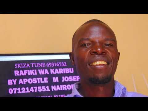 RAFIKI WA KARIBU _BY_APOSTLE M JOSEPH (OFFICIAL VIDEO)MP4///