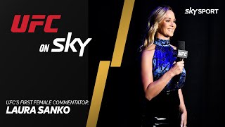 Laura Sanko: UFC's First Female Commentator | UFC on Sky