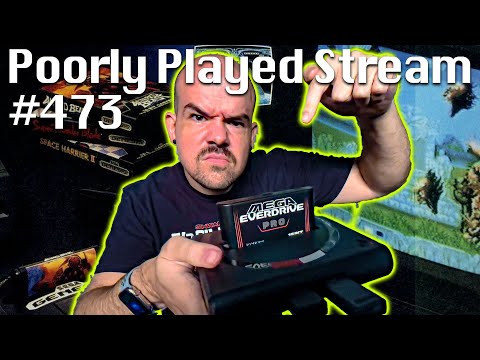 Poorly Played Stream #473 Based Sega