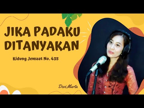 KJ 432 - JIKA PADAKU DITANYAKAN (KERONCONG) - DEVI MARTA