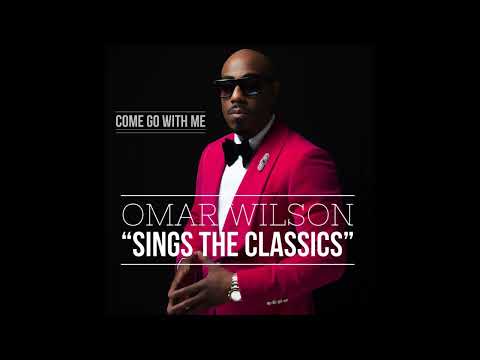 OMAR WILSON - Come Go With Me