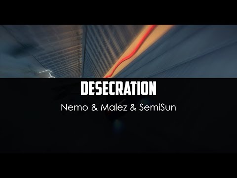 Nemo ft. Malez ft. SemiSun - Desecration