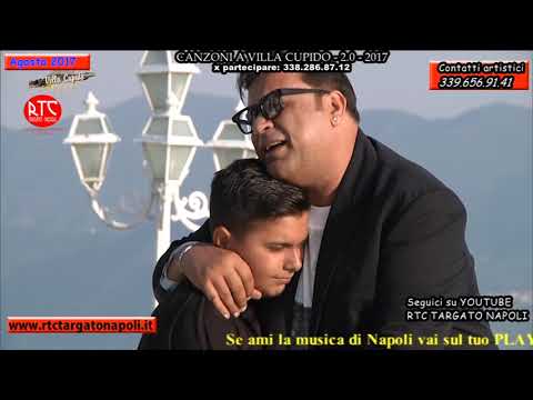 Rosario Albano ft. Paolo Albano - "N'ammore fernuto" - Canzoni a Villa Cupido 2.0   "2017"