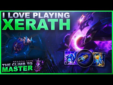 I LOVE PLAYING XERATH! - Climb to Master | League of Legends