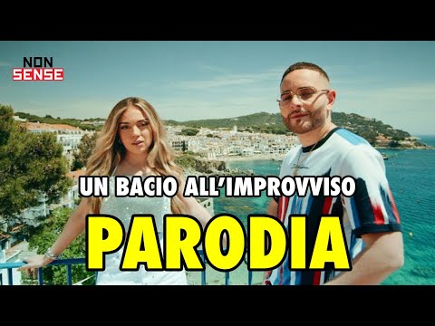 UN BACIO ALL’IMPROVVISO PARODIA - Rocco Hunt, Ana Mena (NONSENSE)