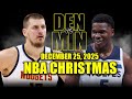 Denver Nuggets Vs Minnesota Timberwolves Full Game Highlights December 25 2025 NBA Christmas
