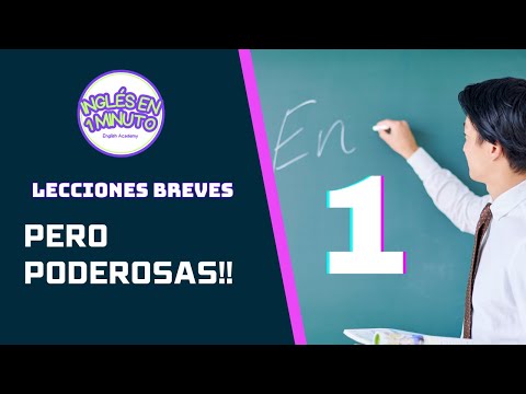 Lección 1 -Inglés en minutos, lecciones breves pero poderosas