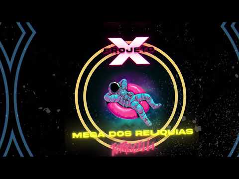 MEGA DOS RELIQUIAS - DJ TORRICELLI (PROJETO X) ft. Mc G15,MC Don Juan,Mc Talibã,MR BIM,Mc PiKachu...