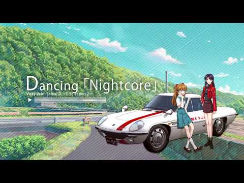 「Super EuroNightcore」 Vicky Vale - Dancing ~ Initial D ~
