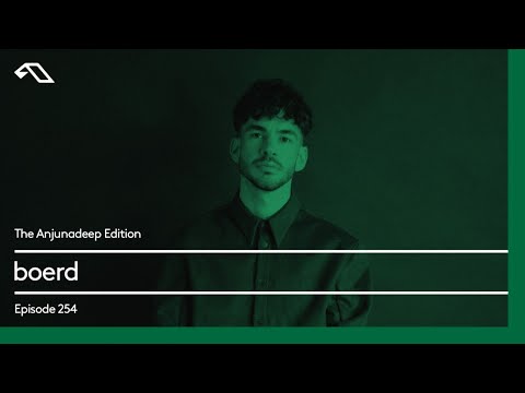 The Anjunadeep Edition 254 with boerd