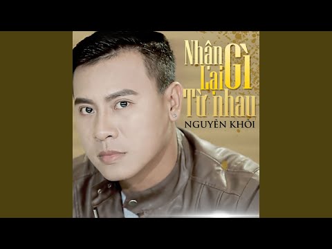 Đừng khóc để anh vui - Nguyên Khôi