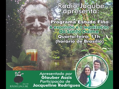 A expansão e a legalização do Santo Daime - Programa Estudo Fino