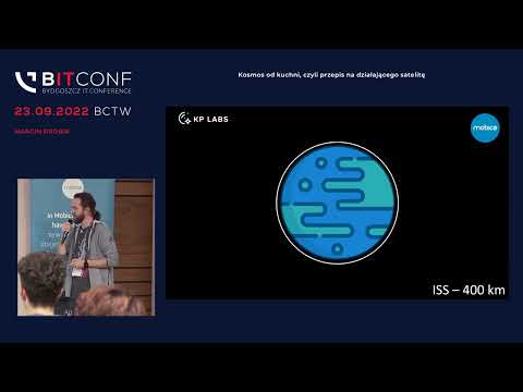 bITconf 2022 - [Marcin Drobik] Kosmos od kuchni, czyli przepis na działającego satelitę.