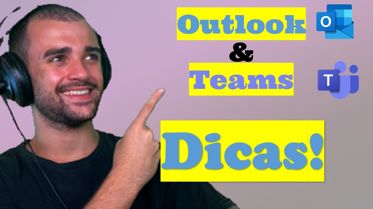 7 Dicas  imperdiveis de Microsoft Outlook & Microsoft Teams
