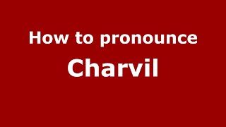 How to pronounce Charvil